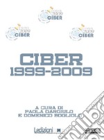 Ciber 1999-2009. E-book. Formato EPUB