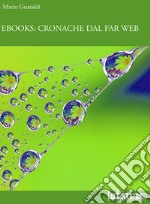 Cronache dal Far Web. E-book. Formato EPUB ebook