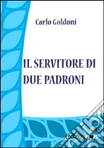 Il servitore di due padroni. E-book. Formato EPUB ebook