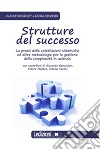 Strutture del successo. La prassi delle costellazioni sistemiche ed altre metodologie per la gestione della complessità in azienda. E-book. Formato EPUB ebook