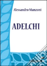 Adelchi. E-book. Formato EPUB ebook