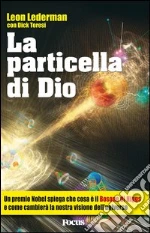 «La particella di Dio». Se l'universo è la domanda, qual è la risposta?. E-book. Formato EPUB