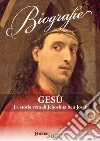 Gesù. La vera storia di Jehoshua ben Josef. E-book. Formato EPUB ebook