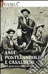 1861. Pontelandolfo e Casalduni. Un massacro dimenticato. E-book. Formato EPUB ebook di Gigi Di Fiore