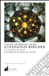 Vita del Reverendo Padre Athanasius Kircher. E-book. Formato EPUB ebook