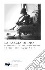 La pazzia di Dio. E-book. Formato EPUB ebook