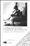 La pazzia di Dio. E-book. Formato EPUB ebook