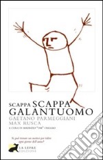 Scappa scappa galantuomo. E-book. Formato PDF ebook