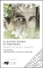 Il ricercatore di emozioni. E-book. Formato EPUB ebook