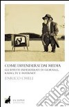 Come difendersi dai media. E-book. Formato EPUB ebook