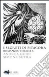 I segreti di Pitagora. E-book. Formato EPUB ebook di Andrea Guidi Simone Sutra
