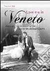 Love me in Veneto. E-book. Formato PDF ebook