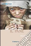 La lotta per il pane. E-book. Formato EPUB ebook di Orhan Kemal