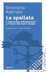 La spallata: Il referendum sull'autonomia e il futuro del Veneto. E-book. Formato EPUB ebook