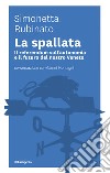 La spallata: Il referendum sull'autonomia e il futuro del Veneto. E-book. Formato EPUB ebook