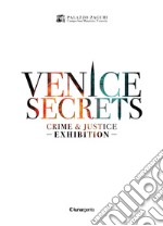 Venice Secrets: Crime & Justice - Exhibition. E-book. Formato EPUB ebook