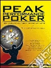 Peak performance poker. Rivoluzionare la propria visione del gioco. E-book. Formato EPUB ebook di Travis Steffen