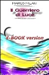 Il guerriero di luce. E-book. Formato EPUB ebook