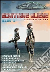 Scritture aliene albo 2: A cura di Vito Introna. E-book. Formato EPUB ebook di Sandro Battisti