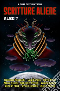 Scritture aliene albo 7a cura di Vito Introna. E-book. Formato EPUB ebook di Francesca Panzacchi