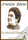 La virtù di Checchina. E-book. Formato EPUB ebook di Matilde Serao