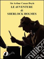 Le avventure di Sherlock Holmes. E-book. Formato PDF ebook