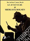 Le avventure di Sherlock Holmes. E-book. Formato PDF ebook di Arthur Conan Doyle