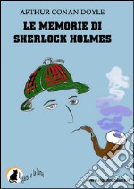 Le memorie di Sherlock Holmes. E-book. Formato PDF ebook