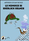 Le memorie di Sherlock Holmes. E-book. Formato PDF ebook