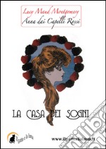 La casa dei sogni. Anna dai capelli rossi. E-book. Formato Mobipocket ebook