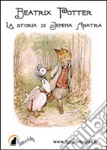 La storia di Jemima Anatra. E-book. Formato EPUB