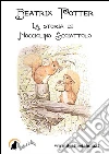 La storia di Nocciolino Scoiattolo. E-book. Formato PDF ebook di Beatrix Potter