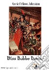 Miss Babbo Natale. E-book. Formato EPUB ebook di Annie Fellows Johnston