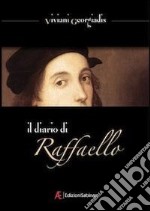 Il diario di Raffaello. E-book. Formato EPUB ebook