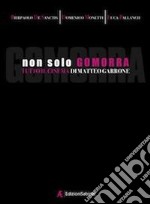 Non solo Gomorra. Tutto il cinema di Matteo Garrone. E-book. Formato EPUB