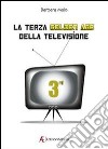 La terza golden age della televisione. E-book. Formato EPUB ebook