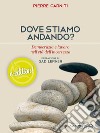 Dove stiamo andando?Democrazia e lavoro nell&apos;età dell&apos;incertezza. E-book. Formato EPUB ebook