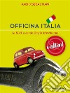 Officina ItaliaLa Fiat secondo Sergio Marchionne. E-book. Formato EPUB ebook