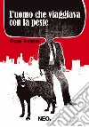 L'uomo che viaggiava con la peste. E-book. Formato EPUB ebook