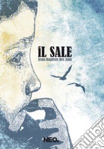 Il sale. E-book. Formato EPUB ebook di Jean-Baptiste Del Amo