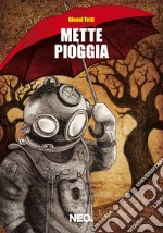 Mette Pioggia. E-book. Formato EPUB ebook