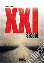 XXI secolo. E-book. Formato EPUB ebook