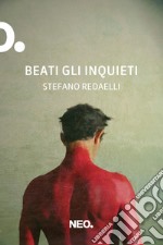 Beati gli inquieti. E-book. Formato EPUB