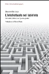 L'intellettuale nel labirinto: Norberto Bobbio e la . E-book. Formato Mobipocket ebook di Giovanni Scirocco