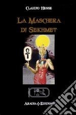 La maschera di Sekhmet. E-book. Formato EPUB ebook