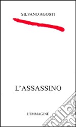 L'assassino. E-book. Formato EPUB ebook