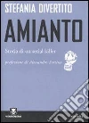 Amianto. Storia di un serial killer. E-book. Formato EPUB ebook di Divertito Stefania