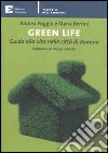 Green life. Guida alla vita nelle città di domani. E-book. Formato EPUB ebook di Andrea Poggio