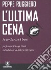 L'Ultima Cena. E-book. Formato EPUB ebook di Ruggiero Peppe