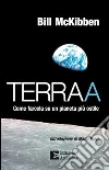 Terraa. Come farcela su un pianeta più ostile. E-book. Formato EPUB ebook di Lucchetti E.